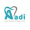 AADI Dental Aesthetic & Implant Centre