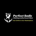 Perfect Smile – A Multispeciality Dental Clinic